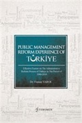 Public Management Reform Experience Of Türkiye Effective Factors On The Admınıstratıve Reform Process Of Türkiye in The Period Of 1980-2010