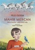 Mahir Mercan / Bilinmezler Labirenti'nde