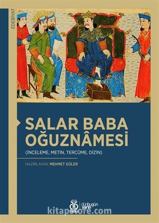 Salar Baba Oğuznamesi (İnceleme, Metin, Tercüme, Dizin)