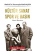Kültür Sanat Spor ve Basın / Atatürk'ün Yorumuyla Atatürkçülük 8