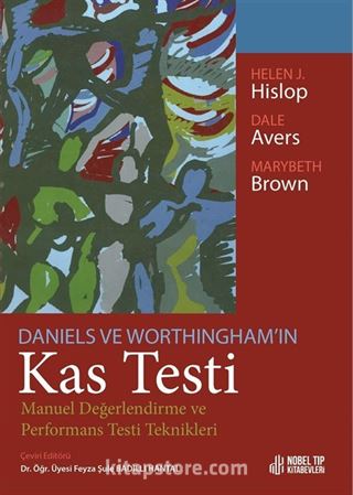 Daniels ve Worthingham'ın Kas Testi Manuel Değerlendirme ve Performans Testi Teknikleri