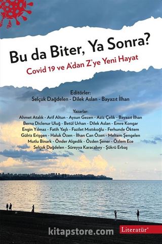 Bu da Biter, Ya Sonra?