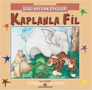 Şiirli Hayvan Öyküleri / Kaplanla Fil