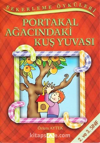 Şekerleme Öyküleri / Portakal Ağacındaki Kuş Yuvası