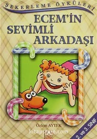 Şekerleme Öyküleri / Ecem'in Sevimli Arkadaşı