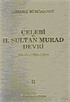 Osmanlı Mimarisinde Çelebi ve II. Sultan Murat Devri