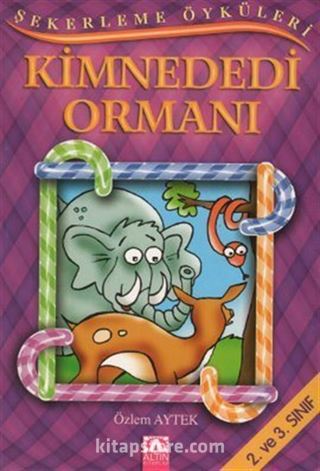 Şekerleme Öyküleri / Kimnededi Ormanı