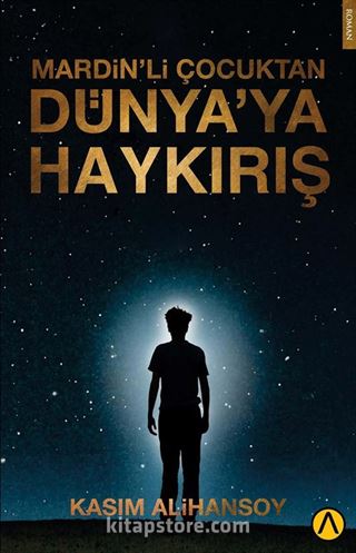 Mardin'li Çocuktan Dünya'ya Haykırış