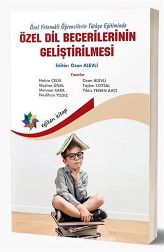 Özel Yetenekli Öğrencilerin Türkçe Eğitiminde Özel Dil Becerilerinin Geliştirilmesi