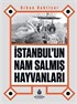 İstanbul'un Nam Salmış Hayvanları