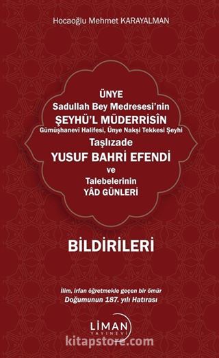 Ünye Sadullah Bey Medresesi'nin Şeyhül Müderrisin Gümüşhane Halifesi, Ünye Nakşi Tekkesi Şeyhi Taşlızade Yusuf Bahri Efendi ve Talebelerinin Yad Günleri