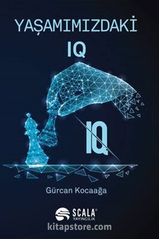 Yaşamımızdaki IQ