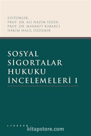 Sosyal Sigortalar Hukuku İncelemeleri I
