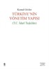 Türkiye'nin Yönetim Yapısı (T.C. İdari Teşkilatı)