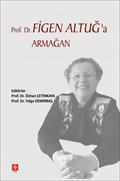 Prof.Dr. Figen Altuğ'a Armağan