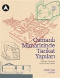Osmanlı Mimarisinde Tarikat Yapıları,