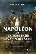 Napoléon ve İlk Topyekûn Savaşın Hikayesi