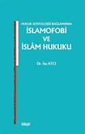 Hukuk Sosyolojisi Bağlamında İslamofobi ve İslam Hukuku