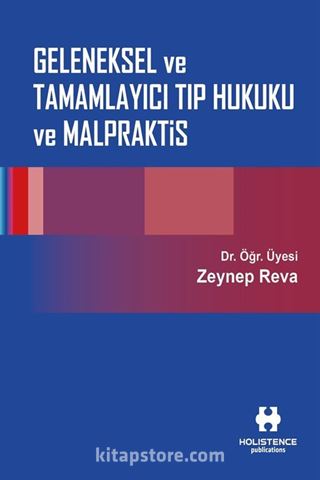 Geleneksel ve Tamamlayıcı Tıp Hukuku ve Malpraktis