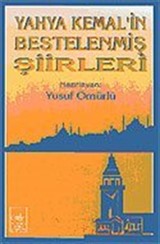 Yahya Kemal'in Bestelenmiş Şiirleri