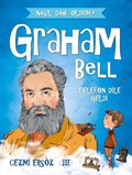 Graham Bell - Telefon Dile Geldi / Nasıl Dahi Oldum?