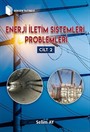 Enerji İletim Sistemleri Problemleri (Cilt 2)