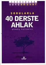 Sana Emanet Sorularla 40 Derste Ahlak