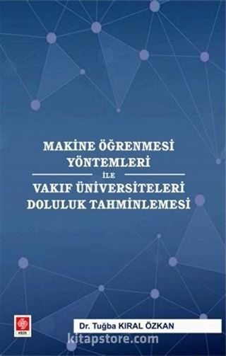 Makine Öğrenmesi Yöntemleri ile Vakıf Üniversiteleri Doluluk Tahminlemesi