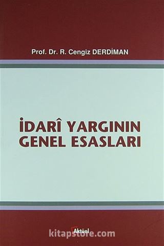 İdari Yargının Genel Esasları