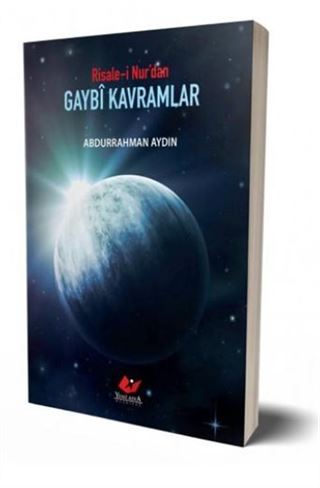 Risale-i Nur'dan Gaybi Kavramlar- 9321