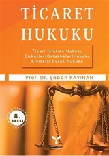 Ticaret Hukuku Ticari İşletme Hukuku Şirketler Hukuku Kıymetli Evrak Hukuku