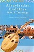 Altaylardan Endülüse Müzik Yolculuğu (Kitap + 2 CD)