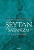 Kur'an ve Hadislere Göre Şeytan ve Satanizm