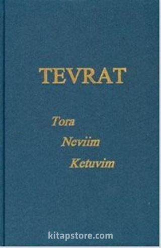 Tevrat : Tora Neviim Ketuvim