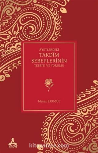 Ayetlerdeki Takdim Sebeplerinin Tesbiti ve Yorumu