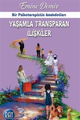Yaşamla Transparan İlişkiler