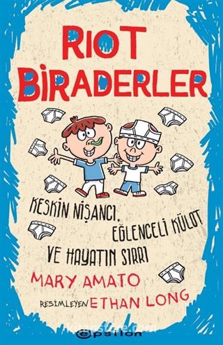 Riot Biraderler / Keskin Nişancı, Eğlenceli Külot ve Hayatın Sırrı