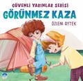 Görünmez Kaza / Güvenli Yarınlar Serisi