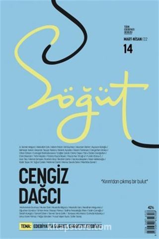 Söğüt - Türk Edebiyatı Dergisi Sayı 14 Mart - Nisan 2022