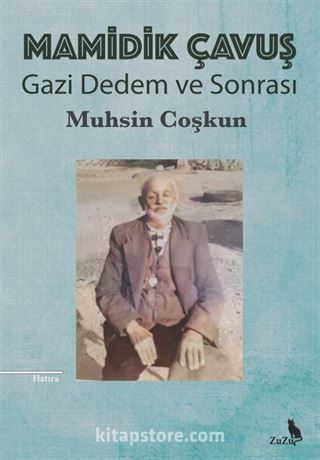 Mamidik Çavuş - Gazi Dedem ve Sonrası