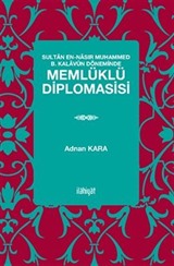 Sultan en-Nasır Muhammed b. Kalavun Döneminde Memlüklü Diplomasisi