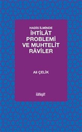 Hadis İlminde İhtilat Problemi ve Muhtelit Raviler