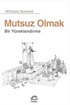 Mutsuz Olmak