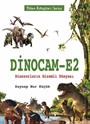 Dinocam-E2 / Dinozorların Gizemli Dünyası