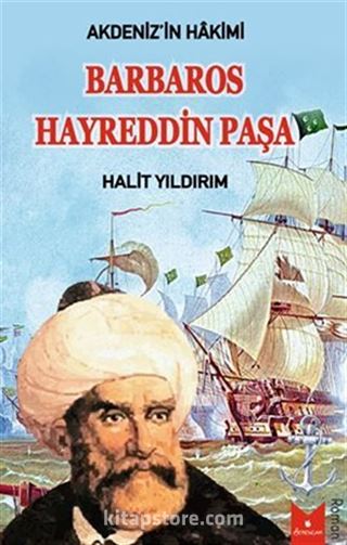 Akdeniz'in Hakimi / Barbaros Hayreddin Paşa