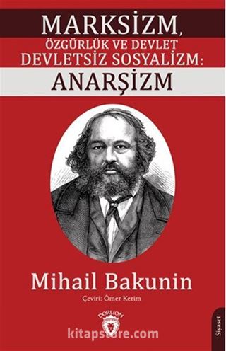 Marksizm, Özgürlük ve Devlet Devletsiz Sosyalizm: Anarşizm