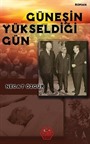 Güneşin Yükseldiği Gün