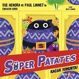Süper Patates Kaçak Yumurta