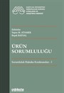 Ürün Sorumluluğu - Sorumluluk Hukuku Konferansları - I