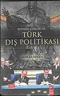 Batının Çöküşü ve Türk Dış Politikası